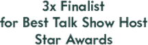 3x_Finalist__for_Best_Talk_Show (1)